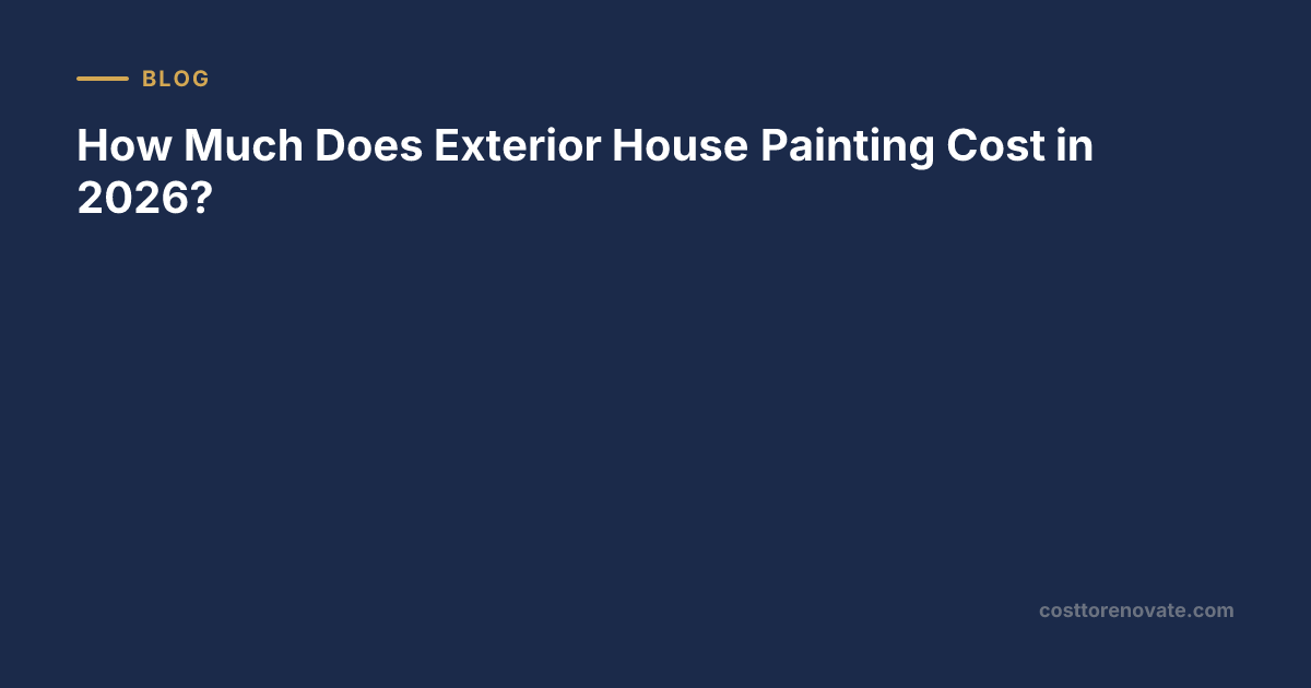 How Much Does Exterior House Painting Cost in 2026?